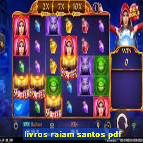 livros raiam santos pdf